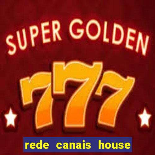 rede canais house of the dragon